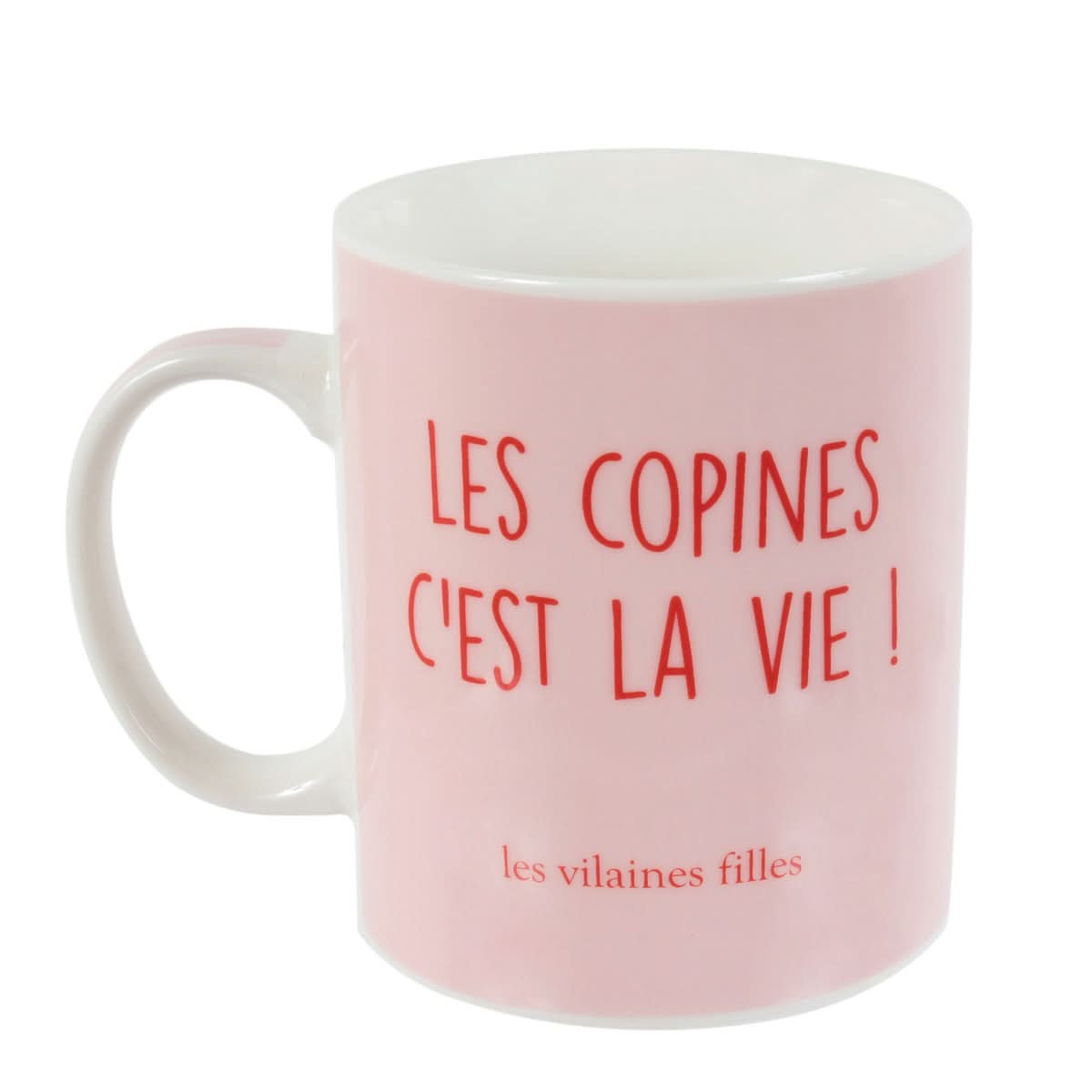 MUG ROSE LES COPINES C EST LA VIE